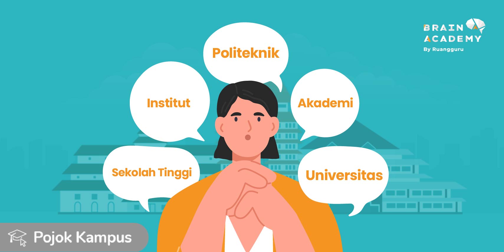 Beda Universitas, Politeknik, Institut, Akademi, dan Sekolah Tinggi